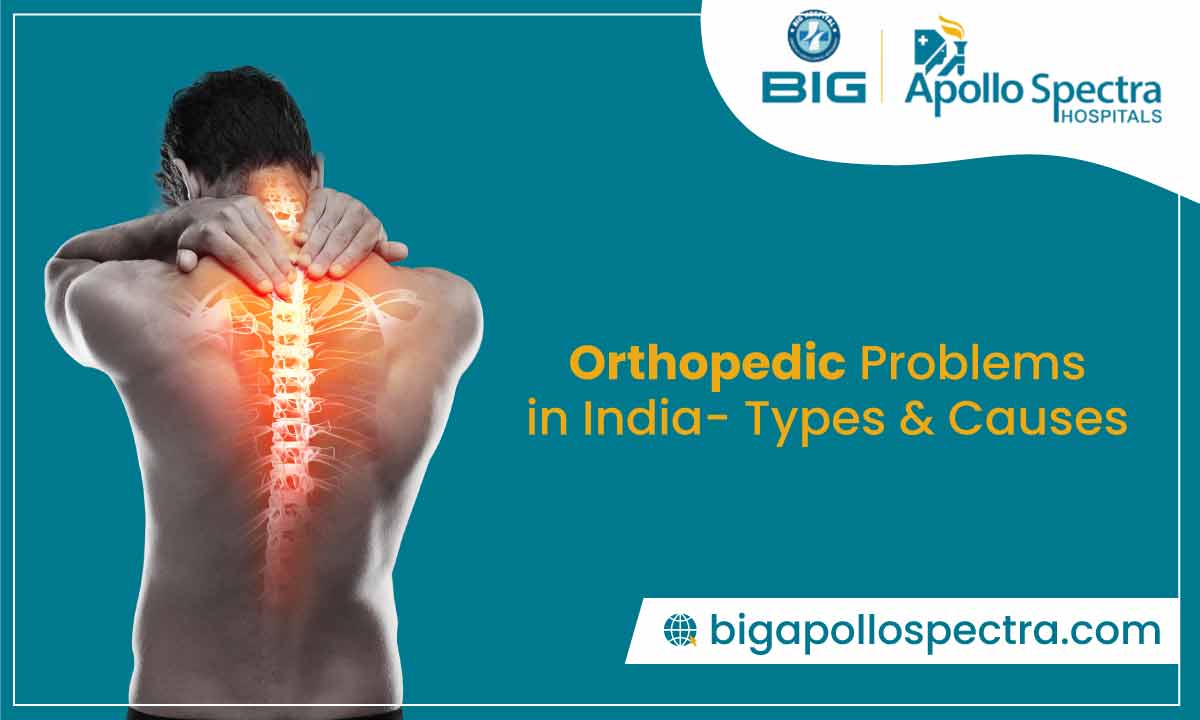 Orthopedic Problems in India- Types & Causes