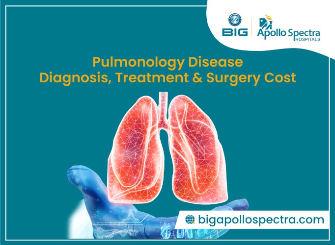 Pulmonology Disease, Diagnosis, Surgery & Treatment Cost