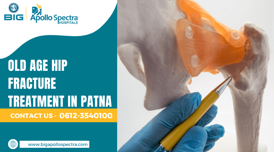 Old Age Hip Fracture Treatment in Patna