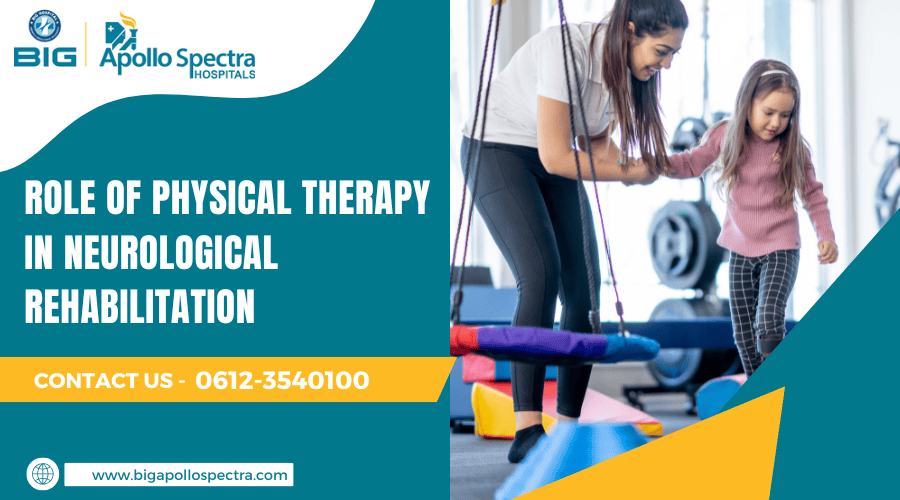 Role of Physical Therapy In Neurological Rehabilitation