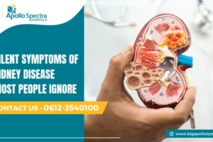 Silent symptoms of kidney disease