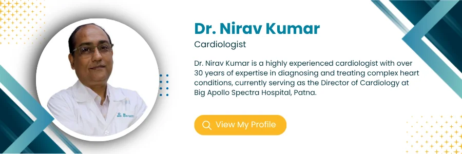 Dr. Nirav Kumar cardiologist in Patna