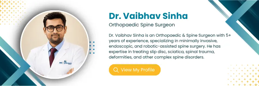Dr. Vaibhav Sinha ortho spine surgeon